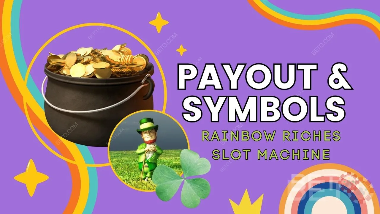 দ্য Rainbow Riches গেমে অর্থ প্রদান এবং প্রতীক ব্যাখ্যা করা হয়েছে