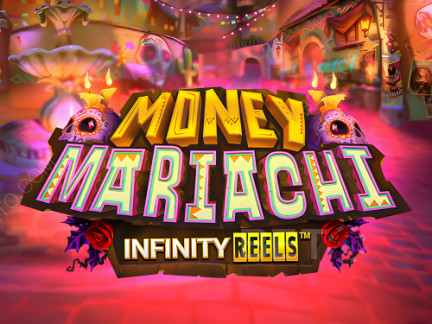 Money Mariachi Infinity Reels ডেমো